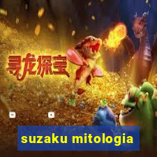 suzaku mitologia